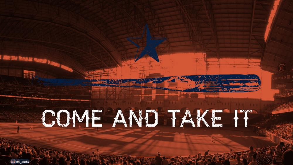 COME AND TAKE IT - Astros wallpaper