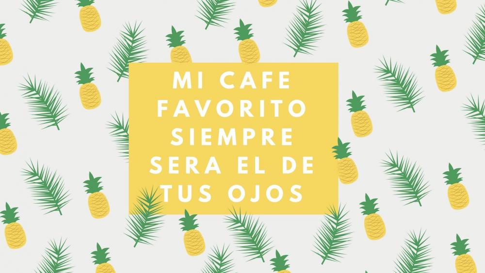 Pineapples and Spanish Coffee Quote Wallpaper wallpaper