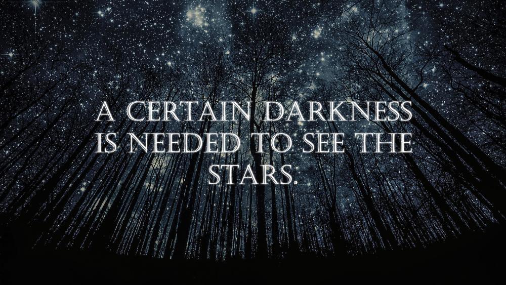 Darkness to see Stars wallpaper