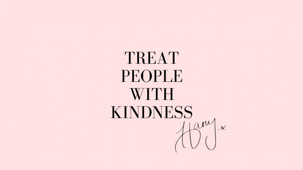 Treat people with kindness wallpaper