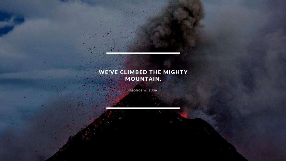 We've climed the mighty mountain wallpaper