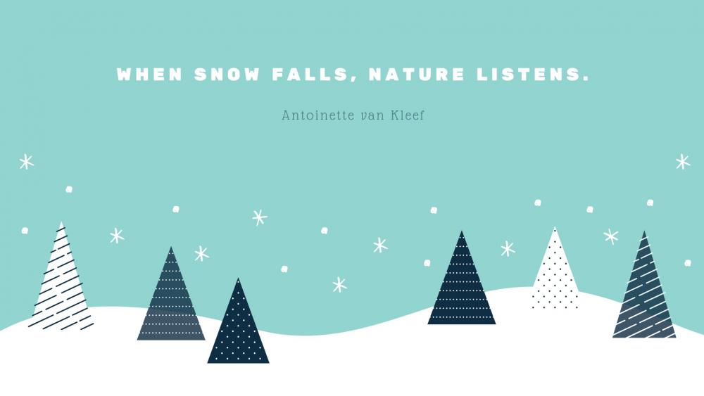 When snow falls, nature listens. wallpaper