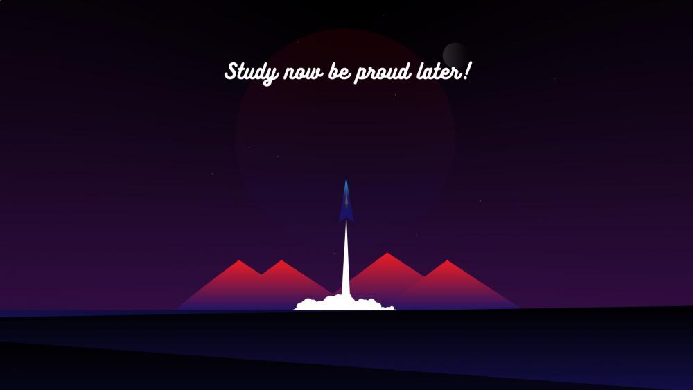 Study now be proud later! wallpaper