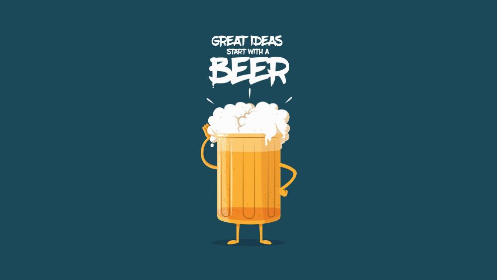 Great ideas start with a beer wallpaper