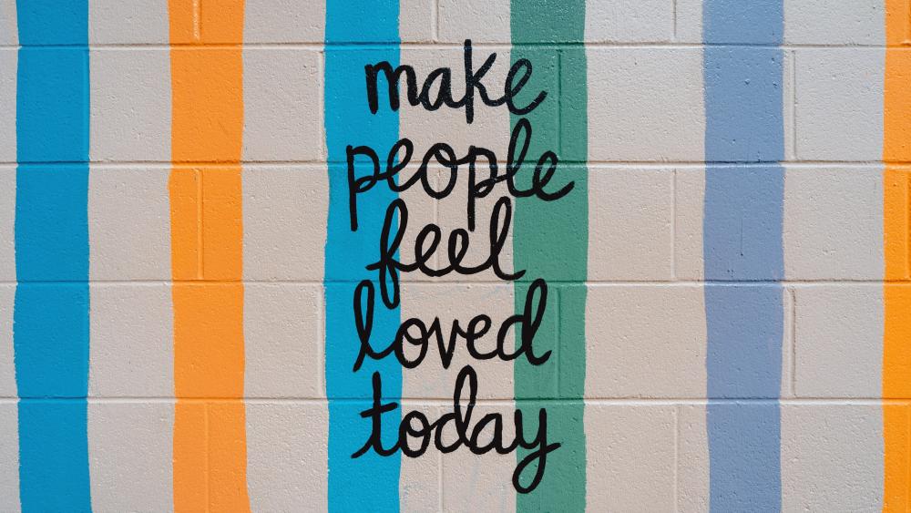 Make people feel love today wallpaper