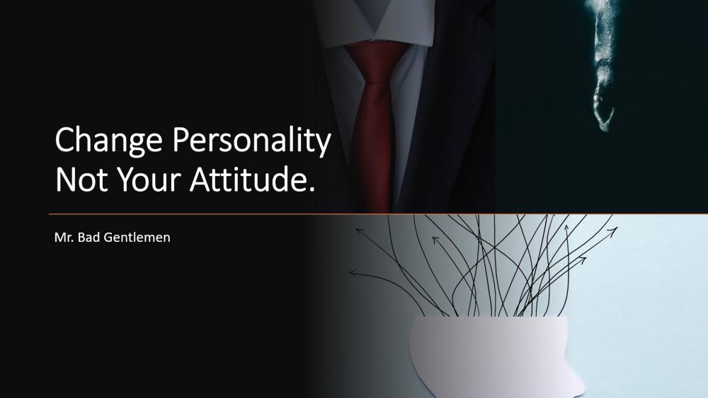 Change Personality Not Your Attitude. wallpaper