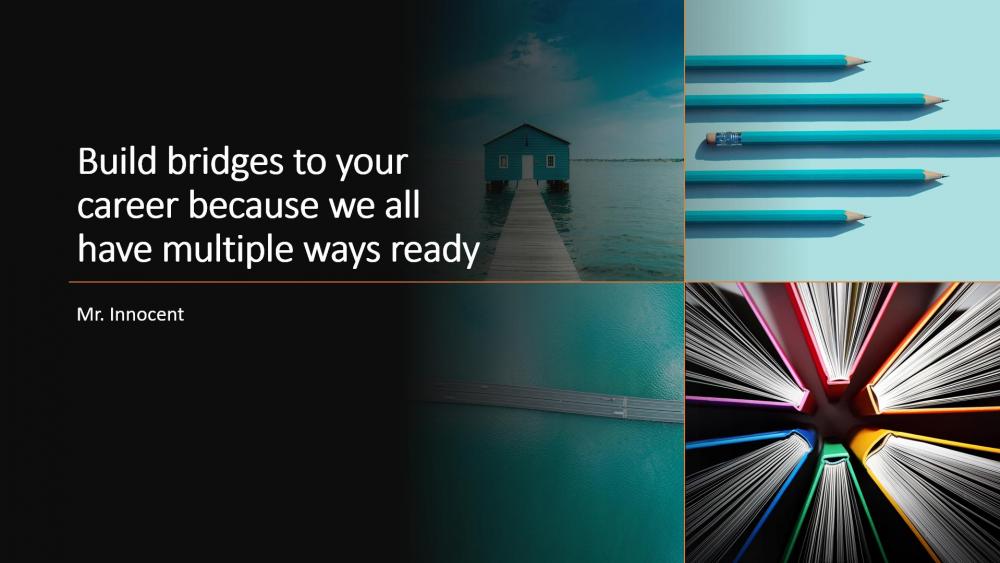 Build bridges to your career because we all have multiple ways ready wallpaper
