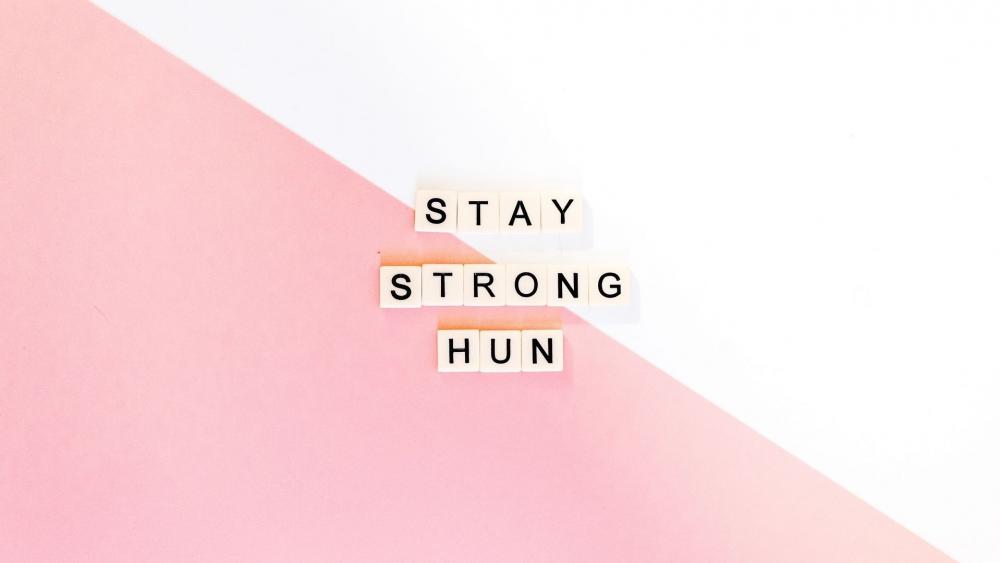 Stay Strong Hun wallpaper