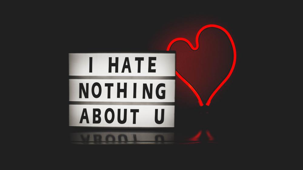 I hate nothing about u wallpaper