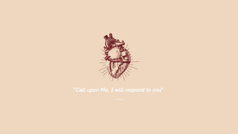 Call upon Me, I will respond to you wallpaper