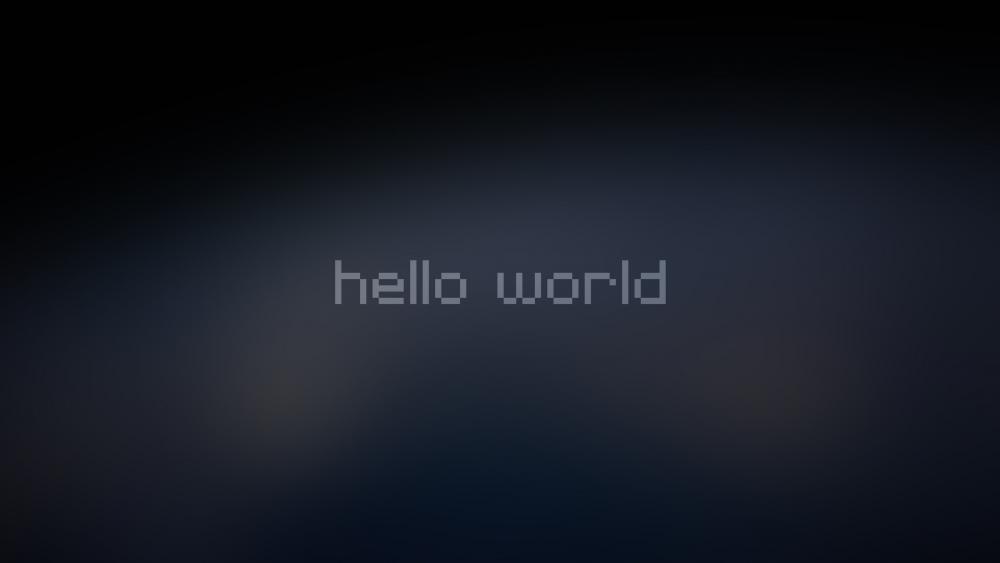 Hello world wallpaper