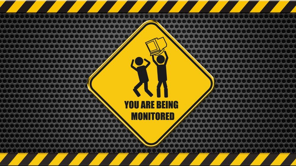 You are being monitored wallpaper