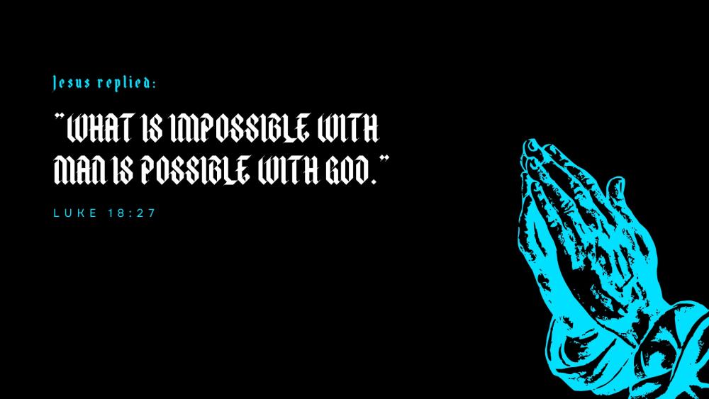 For God nothing is impossible  wallpaper