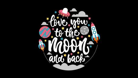Love you to the moon and back wallpaper