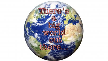 There's a big world out there... wallpaper