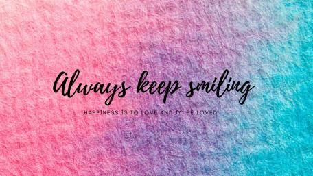 always keep smiling wallpaper