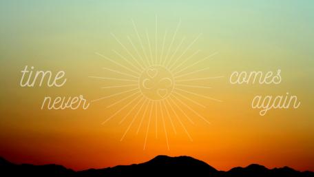 time never comes again wallpaper