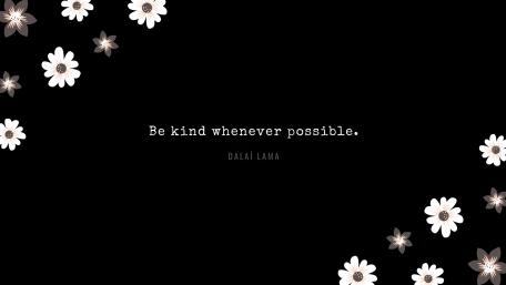 Be kind whenever possible wallpaper