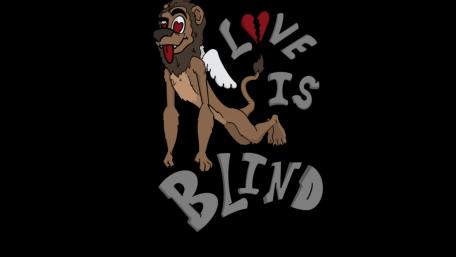 LVE IS BLIND wallpaper