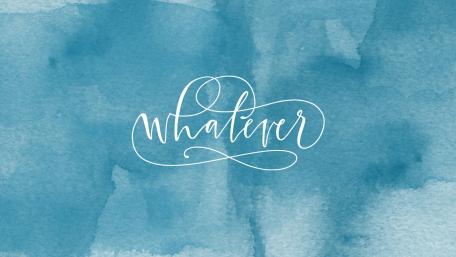 Whatever wallpaper