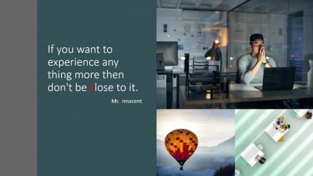 If you want to experience any thing more then don't be close to it. wallpaper