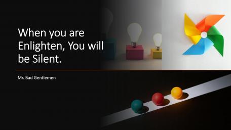 When you are Enlighten, You will be Silent. wallpaper