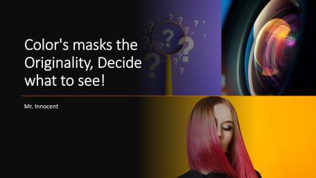 Color's masks the Originality, Decide what to see! wallpaper
