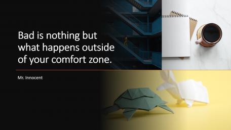 Bad is nothing what happens outside of your comfort zone. wallpaper