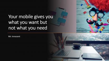 Your mobile gives you what you want not what you need wallpaper