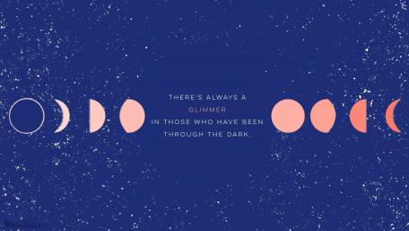 There's always a glimmer in those who have been through the dark. wallpaper