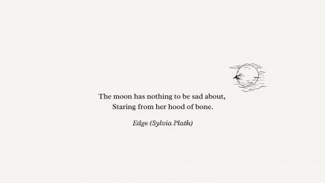 The moon has nothing to be sad about (Plath) wallpaper