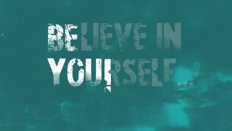 Believe in yourself wallpaper