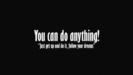 You Can Achieve Your Dreams wallpaper