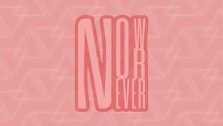Now or Never wallpaper