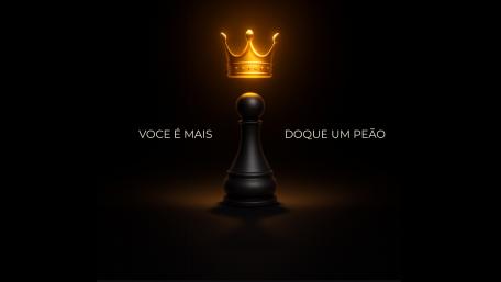 VOCÊ É MAIS DO QUE UM PEÃO - YOU ARE MORE THAN A PAWN wallpaper