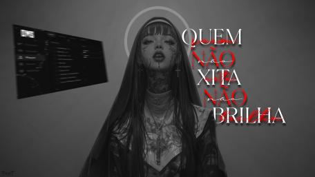 Quem não xita não brilha wallpaper