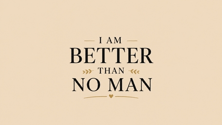 I'm Better Than No Man wallpaper