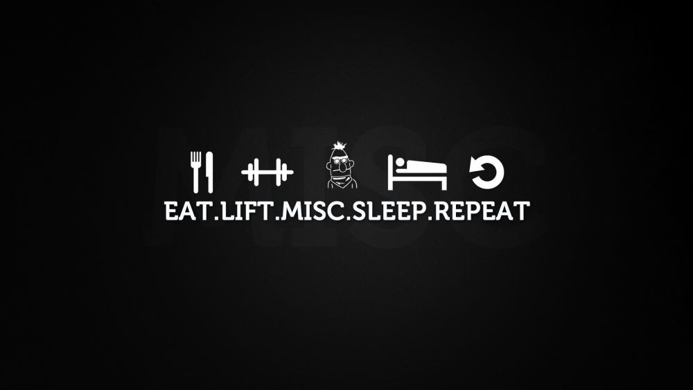 EAT.LIFT.MISC.SLEEP.REPEAT wallpaper