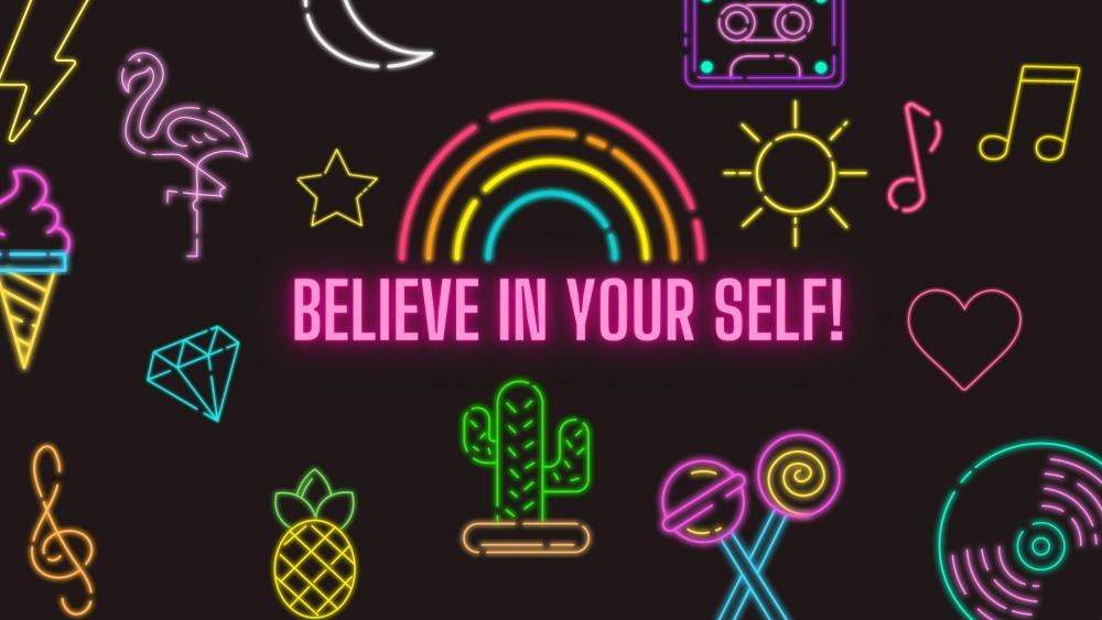 BELIEVE IN YOUR SELF/ Sevimli Duvar Kağıdı wallpaper