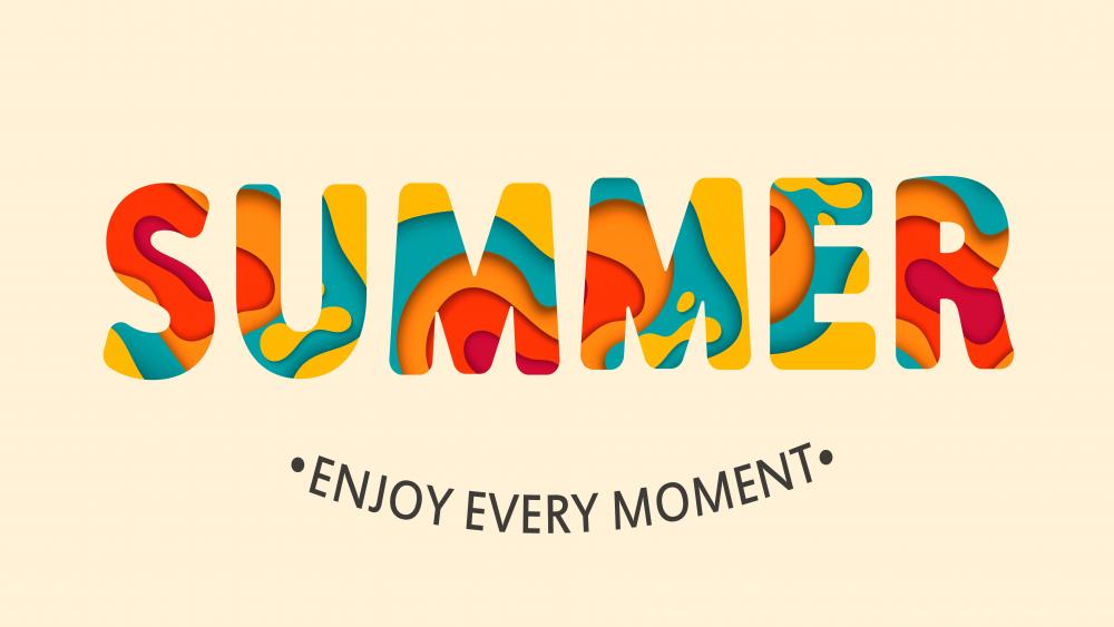 Summer - Enjoy every moment wallpaper